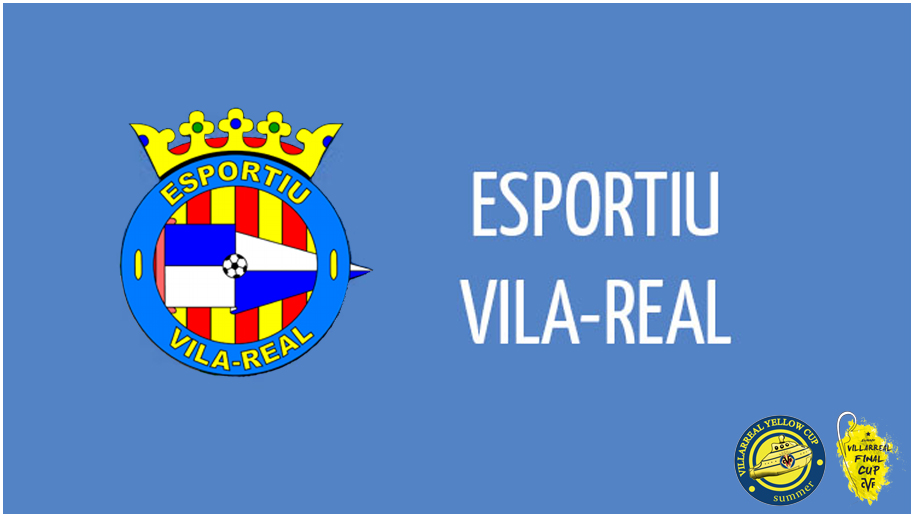 ESPORTIU VILA-REAL SE SUMA POR PARTIDA DOBLE A LA FINAL CUP Y LA YELLOW CUP SUMMER