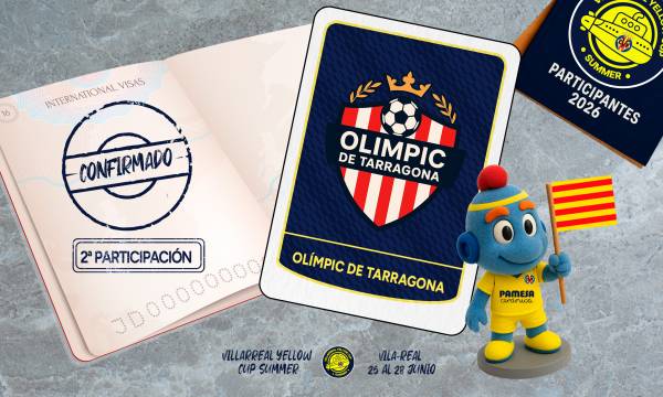 EL OLÍMPIC DE TARRAGONA REGRESA A LA VILLARREAL YELLOW CUP SUMMER